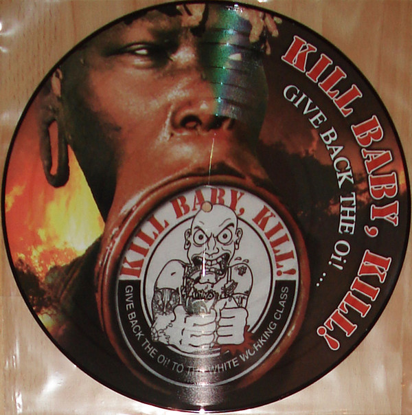 Kill Baby, Kill! ‎"Give Back The Oi!..." PLP